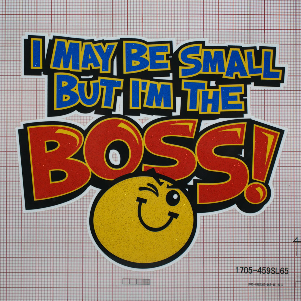 Термоаппликация I may be small but I'm the BOSS 18*15,7см.. Термопереводки Надписи