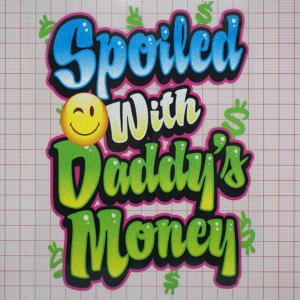 Термоаппликация Spoiled With Daddy's Money 18,5*14см.. Термопереводки Надписи