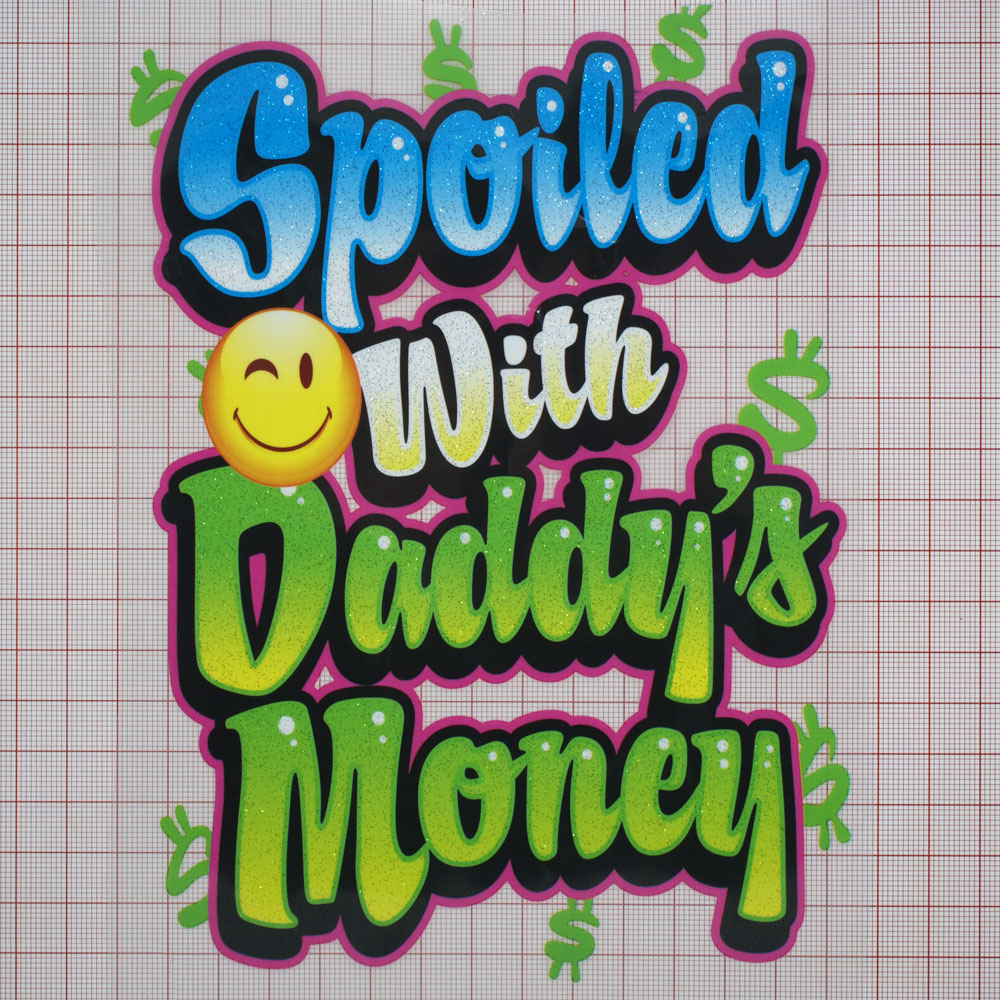 Термоаппликация Spoiled With Daddy's Money 18,5*14см.. Термоаппликации Накатанный рисунок