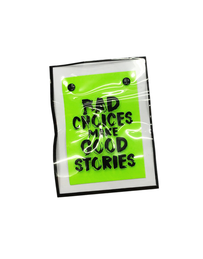 Лейба клеенка с хольнитенами Bad Choices Make Good Stories, 7,5*10см, черный, зеленый, прозрачный, шт. Лейба Клеенка