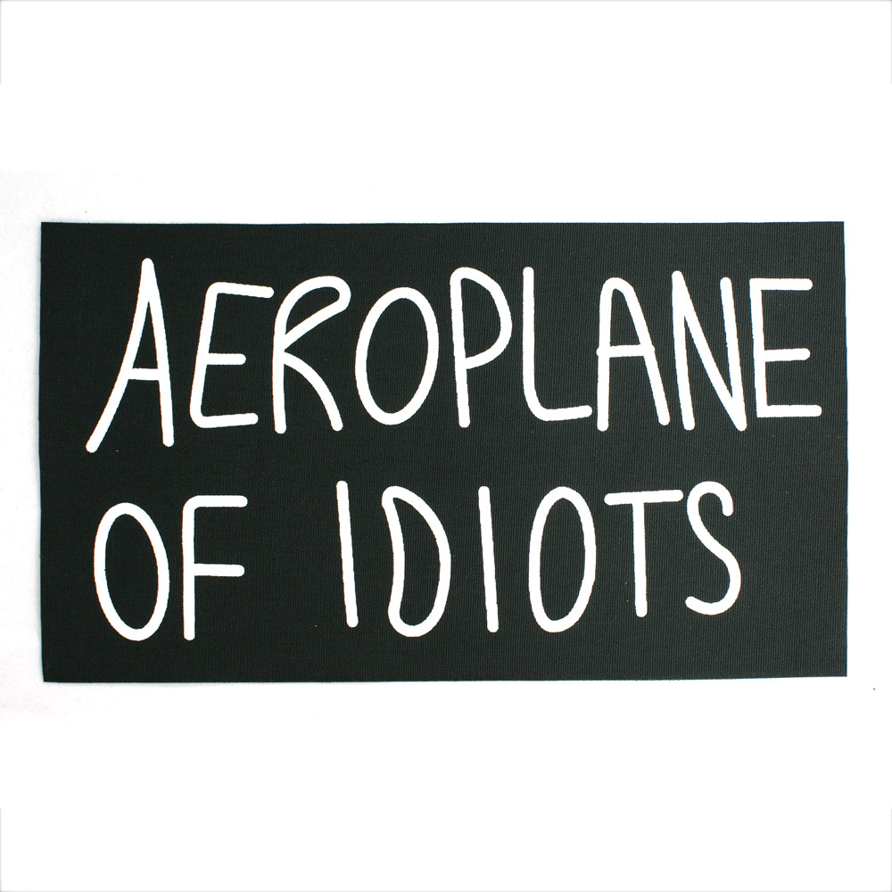 Нашивка тканевая AEROPLANE OF IDIOTS 14*24.5см, черный фон, белый текст, шт. Нашивка Вышивка, Ткань